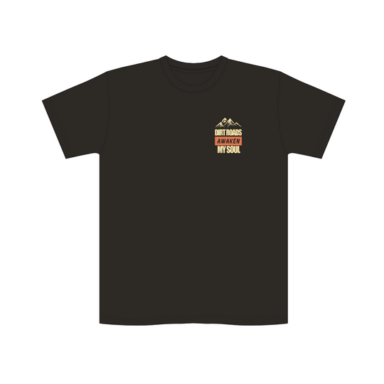 TShirt - Dirt Roads Awaken My Soul