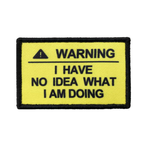 Patch - WARNING I Have No Idea